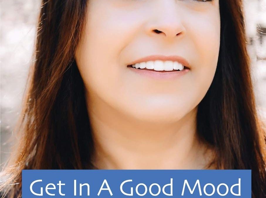 Get in a Good Mood & Stay There