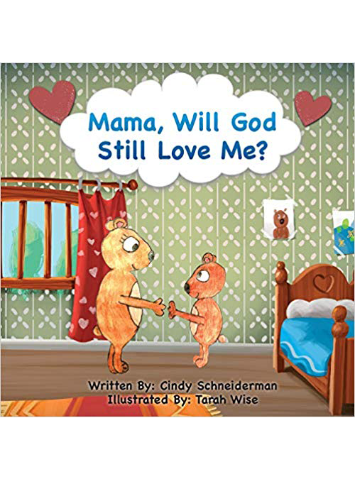Mama Will God Still Love Me?