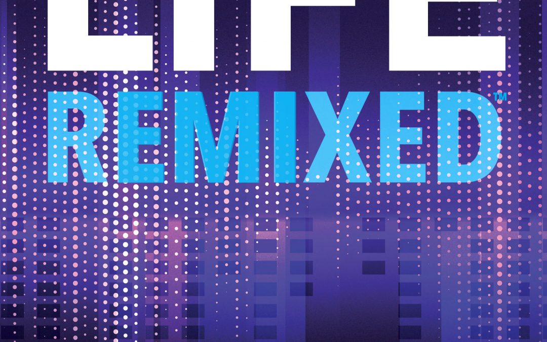Life Remixed