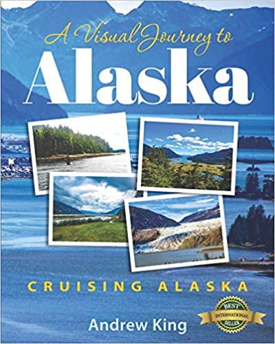 A Visual Journey to Alaska: Cruising Alaska