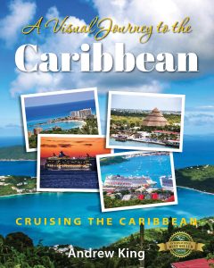 A Visual Journey to the Caribbean: Cruising The Caribbean (Visual Journey Series)