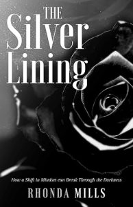 The Silver Lining: How a Shift in Mindset can Break Through the Darkness