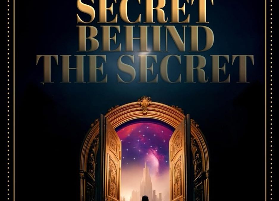 The Secret Behind The Secret (English Edition)